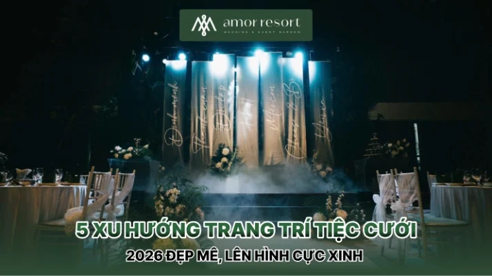 5 xu hướng trang trí tiệc cưới 2026 đẹp mê, lên hình cực xinh