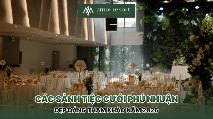 Các sảnh tiệc cưới Phú Nhuận đẹp đáng tham khảo năm 2026