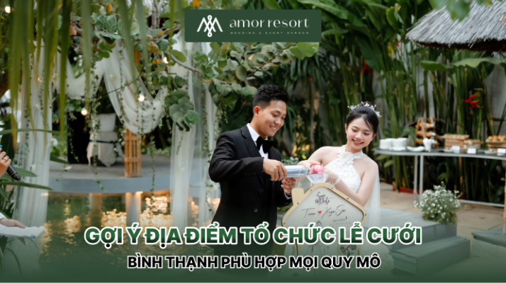 Gợi ý địa điểm tổ chức lễ cưới Bình Thạnh phù hợp mọi quy mô