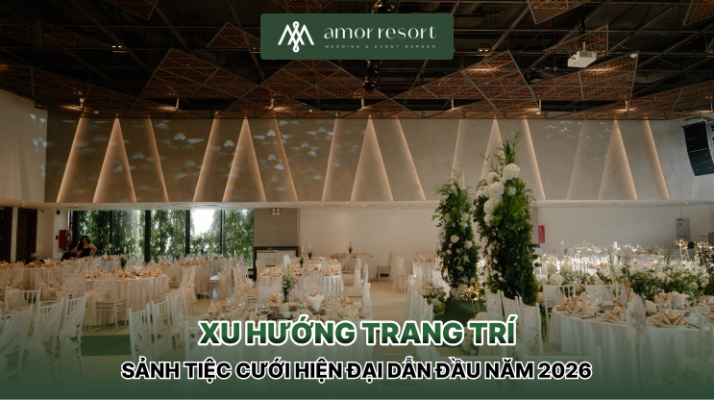 Xu hướng trang trí sảnh tiệc cưới hiện đại dẫn đầu năm 2026